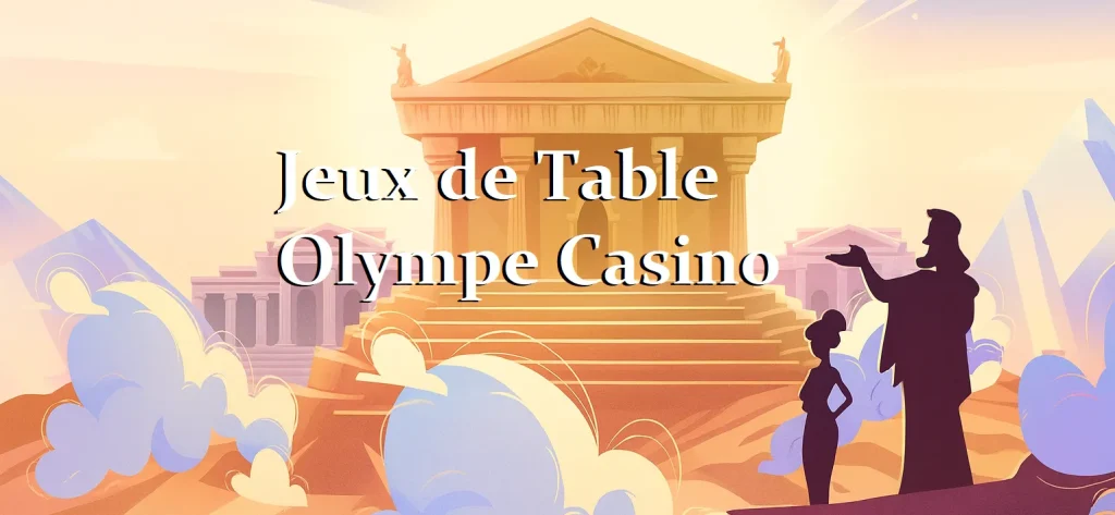 Jeux de Table Olympe Casino